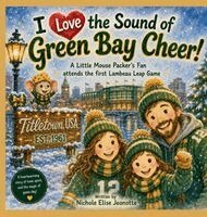 Nichole Elise Jeonotte - I Love the Sound of Green Bay Cheer!, Inbunden. Tillgänglighet: Lägg i varukorg