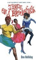 Don Holliday, Victor J Banis - Three on a Broomstick, Häftad. Tillgänglighet: Lägg i varukorg