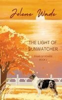 Jolene Wade - Light of SunWatcher, Häftad