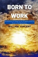 William Vincent - Born to Work, Häftad
