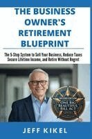 Jeff Kikel - Business Owner's Retirement Blueprint, Häftad. Tillgänglighet: Lägg i varukorg