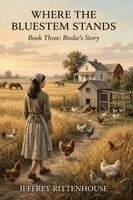 Jeffrey Rittenhouse - WHERE THE BLUESTEM STANDS Birdie's Story, Häftad