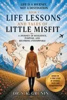 S K Grunin - Life Lessons and Tales of Little MisFit, Häftad. Tillgänglighet: Lägg i varukorg
