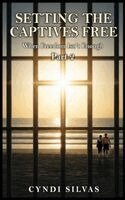 Cyndi Silvas - Setting The Captives Free, Inbunden