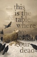 K H Vaughan - This is the Table Where We Wash Our Dead, Häftad. Tillgänglighet: Lägg i varukorg