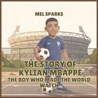 Mel Sparks - Story of Kylian Mbappé, Häftad. Tillgänglighet: Lägg i varukorg