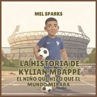 Mel Sparks - historia de Kylian Mbappé, Häftad. Tillgänglighet: Lägg i varukorg