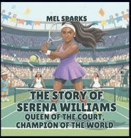 Mel Sparks - Story of Serena Williams, Inbunden. Tillgänglighet: Lägg i varukorg