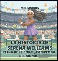 Mel Sparks - historia de Serena Williams, Inbunden. Tillgänglighet: Lägg i varukorg