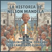 Mel Sparks - historia de Nelson Mandela, Häftad. Tillgänglighet: Lägg i varukorg