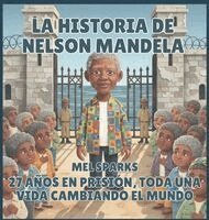 Mel Sparks - historia de Nelson Mandela, Inbunden. Tillgänglighet: Lägg i varukorg