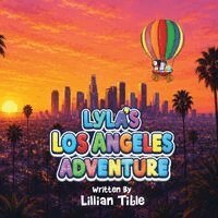 Lillian Tible - Lyla's LosAngeles Adventure, Häftad