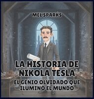Mel Sparks - historia de Nikola Tesla, Inbunden. Tillgänglighet: Lägg i varukorg