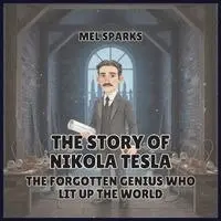 Mel Sparks - Story of Nikola Tesla, Häftad. Tillgänglighet: Tillfälligt slut