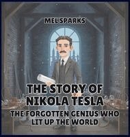 Mel Sparks - Story of Nikola Tesla, Inbunden. Tillgänglighet: Lägg i varukorg