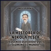 Mel Sparks - historia de Nikola Tesla, Häftad. Tillgänglighet: Lägg i varukorg