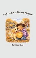 Elody Ord - Can I Have a Biscuit, Please?, Inbunden