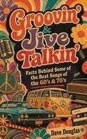 David S Douglas - Groovin' & Jive Talkin', Inbunden