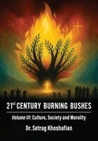Setrag Khoshafian - 21st Century Burning Bushes, Häftad