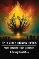 Setrag Khoshafian - 21st Century Burning Bushes, Inbunden