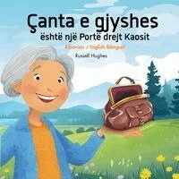 Russell Hughes - Çanta e gjyshes është një Portë drejt Kaosit (Albanian / English Bilingual), Häftad