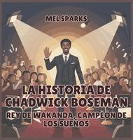 Mel Sparks - historia de Chadwick Boseman, Inbunden. Tillgänglighet: Lägg i varukorg