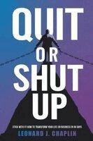 Leonard J Chaplin - Quit or Shut Up, Häftad. Tillgänglighet: Lägg i varukorg