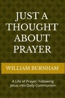 William Daniel Burnham - Just a Thought About Prayer, Häftad