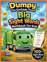 Roggie Clark, Raj Clark - Dumpy The Garbage Truck Big Sight Words Workbook For Kids, Häftad. Tillgänglighet: Lägg i varukorg