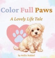 Nellie Nakhel - Color Full Paws, Inbunden