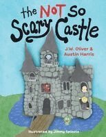 J W Oliver, Austin Harris - Not So Scary Castle, Häftad