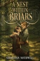 Sebastian Nothwell - Nest Within Briars, Häftad. Tillgänglighet: Lägg i varukorg