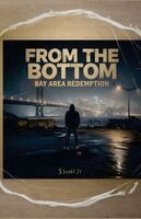 S Scott - From the Bottom, Häftad
