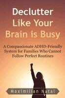 Declutter Like Your Brain is Busy