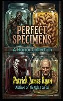 Patrick James Ryan - Perfect Specimens, Häftad