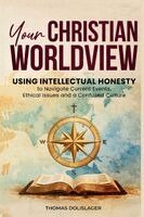 Thomas Dolislager - Your Christian Worldview, Häftad