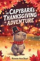 Rowan Ava Skey - Capybara's Thanksgiving Adventure, Häftad