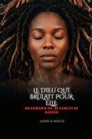 Jessica Hintz - Dieu qui brûlait pour elle, Häftad