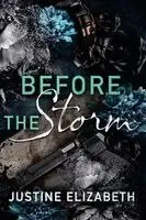 Justine Elizabeth - Before the Storm, Häftad. Tillgänglighet: Lägg i varukorg