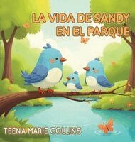 Teena Marie Collins - vida de Sandy en el parque, Inbunden