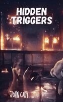 John Cady - Hidden Triggers, Häftad