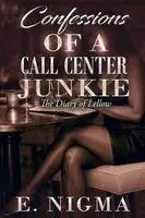 E Nigma - Confessions of a Call Center Junkie, Häftad. Tillgänglighet: Lägg i varukorg