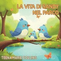 Teena Marie Collins - Vita di Sandy nel Parco, Häftad