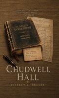 Jeffrey L Buller - Chudwell Hall, Inbunden