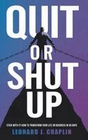 Leonard J Chaplin - Quit or Shut Up, Inbunden. Tillgänglighet: Lägg i varukorg