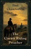 Paul Chamberlain - Circuit Riding Preacher, Häftad