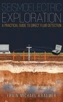 Ervin Michael Kraemer - Seismoelectric Exploration, Inbunden