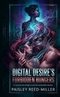 Paisley Reed-Miller - Digital Desire's Forbidden Hungers, Häftad