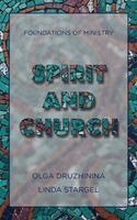Olga Druzhinina, Linda Stargel - Spirit and Church: Christian Theology 3, Häftad