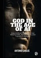 Antonio Carlos - God in the Age of AI, Häftad. Tillgänglighet: Lägg i varukorg